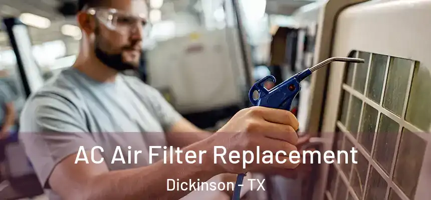  AC Air Filter Replacement Dickinson - TX