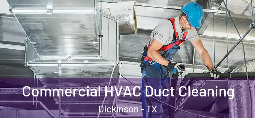  Commercial HVAC Duct Cleaning Dickinson - TX
