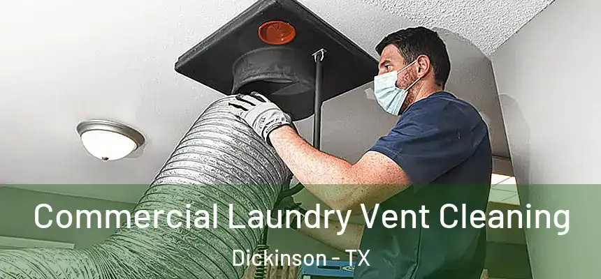  Commercial Laundry Vent Cleaning Dickinson - TX